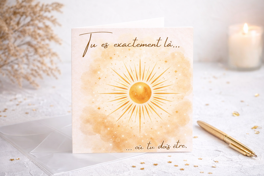 Tu es exactement là ou tu dois être - carte